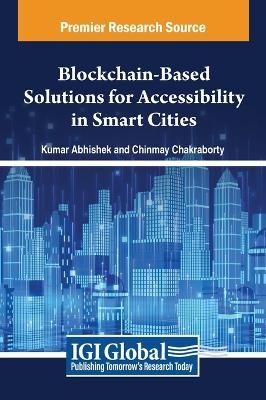Blockchain-Based Solutions for Accessibility in Smart Cities - 