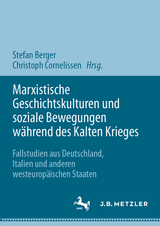 Marxistische Geschichtskulturen und soziale Bewegungen während des Kalten Krieges