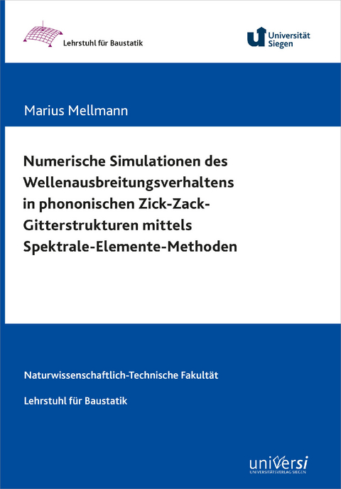 Numerische Simulationen des Wellenausbreitungsverhaltens in phononischen Zick-Zack-Gitterstrukturen mittels Spektrale-Elemente-Methoden - Marius Mellmann