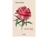 Volles Herz &ndash; Poesie - Karolin Ahrens