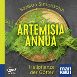 Artemisia annua &ndash; Heilpflanze der G&ouml;tter - Barbara Simonsohn