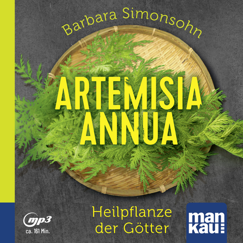 Artemisia annua – Heilpflanze der Götter (Hörbuch) - Barbara Simonsohn