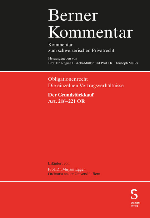 Der Grundst&uuml;ckkauf, Art. 216-221 OR - Mirjam Eggen