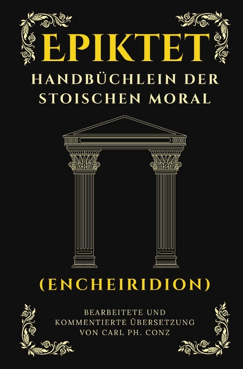 Handb&uuml;chlein der stoischen Moral - Epiktet Epiktet