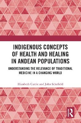 Indigenous Concepts of Health and Healing in Andean Populations