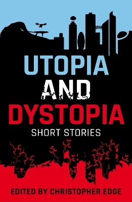 Rollercoasters: Utopia and Dystopia: Short Stories - 