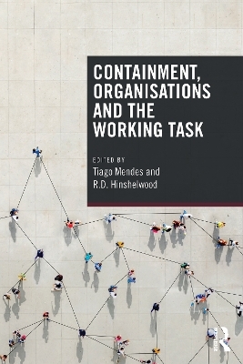 Containment, Organisations and the Working Task - 