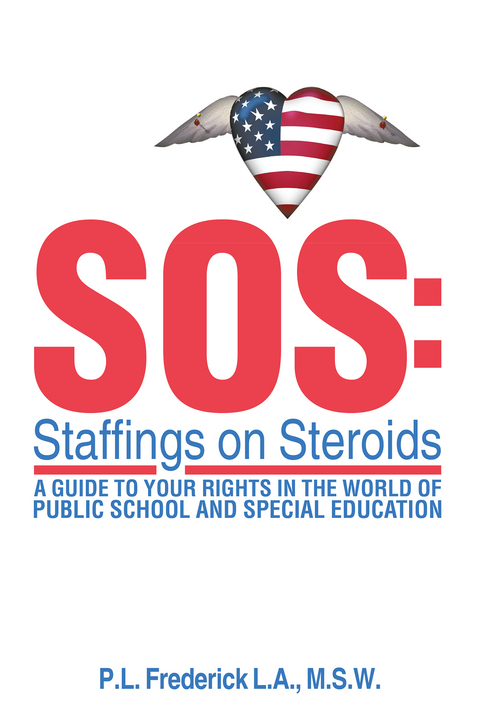 Sos: Staffings on Steroids - P.L. Frederick L.A. M.S.W.