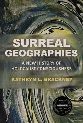 Surreal Geographies - Kathryn L. Brackney