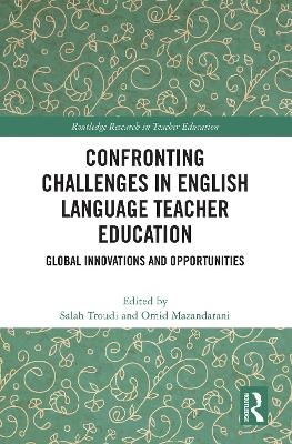 Confronting Challenges in English Language Teacher Education