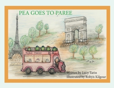 Pea Goes to Paree - Lucy Tarin