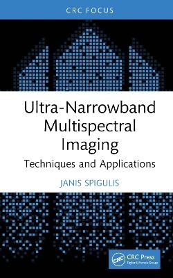 Ultra-Narrowband Multispectral Imaging - Janis Spigulis