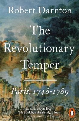 The Revolutionary Temper - Robert Darnton