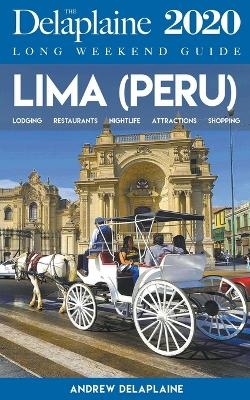 Lima - The Delaplaine 2020 Long Weekend Guide