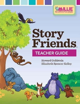 Story Friends Teacher Guide - Howard Goldstein, Elizabeth Spencer Kelley