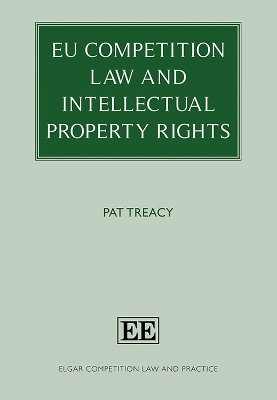 EU Competition Law and Intellectual Property Rights