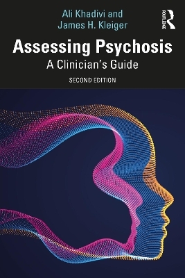 Assessing Psychosis - Ali Khadivi, James H. Kleiger