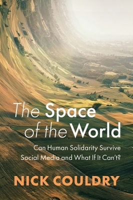 The Space of the World - Nick Couldry