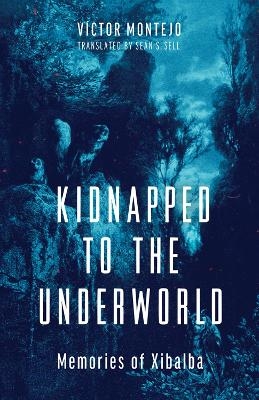 Kidnapped to the Underworld Volume 95 - V&iacute;ctor Montejo