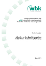 Adaptive in-line Qualit&auml;tsregelung in der Mikro-Verzahnungsfertigung - Daniel Gauder