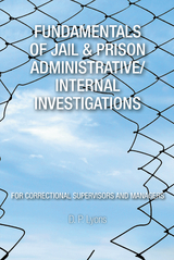 Fundamentals of Jail & Prison Administrative/Internal Investigations - D. P. Lyons