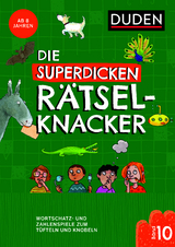Die superdicken R&auml;tselknacker &ndash; ab 8 Jahren (Band 10) - Janine Eck, Kristina Offermann