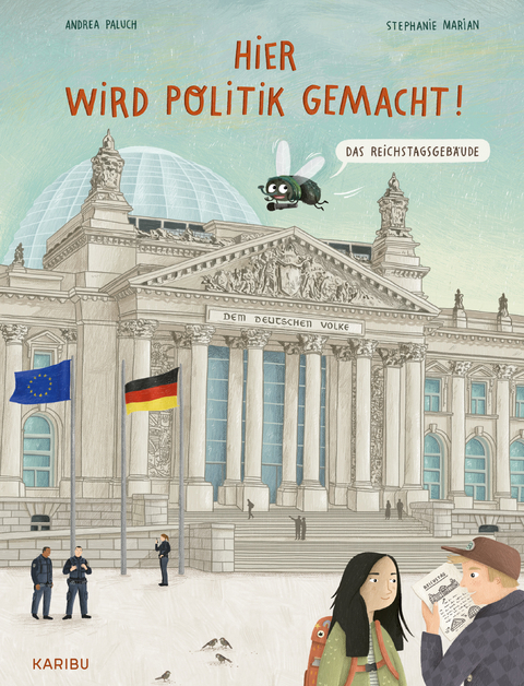 Hier wird Politik gemacht! &ndash; Das Reichstagsgeb&auml;ude - Andrea Paluch