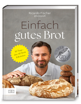 Einfach gutes Brot - Ricardo Fischer