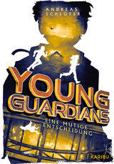 Young Guardians (Band 3) &ndash; Eine mutige Entscheidung - Andreas Schl&uuml;ter