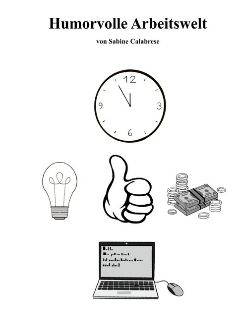 Humorvolle Arbeitswelt - Sabine Calabrese
