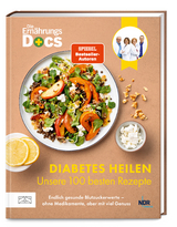 Diabetes heilen &ndash; unsere 100 besten Rezepte - Matthias Riedl, J&ouml;rn Klasen, Silja Sch&auml;fer
