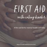 FIRST AID WITH EATING DISORDER - Bernadette Bruckner, Harry Merl, Nicole C. Ayers, Kate Hudson-Hall, Bernadeta Salini
