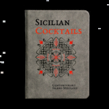 Sicilian Cocktails: Contemporary Island Mixology - Alessandra Dammone