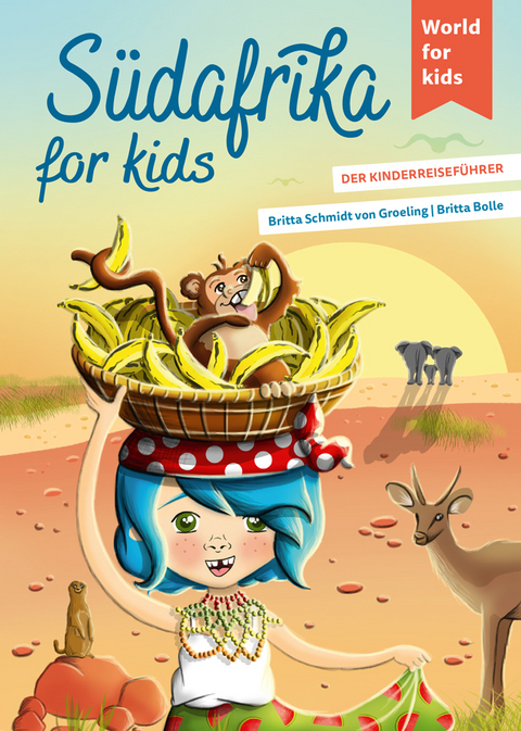S&uuml;dafrika for kids - Britta Schmidt von Groeling