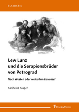 Lew Lunz und die Serapionsbr&uuml;der von Petrograd - Karlheinz Kasper