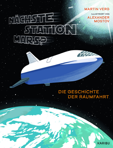 N&auml;chste Station Mars? &ndash; Die Geschichte der Raumfahrt - Martin Verg