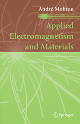 Applied Electromagnetism and Materials - Andr&eacute; Moliton
