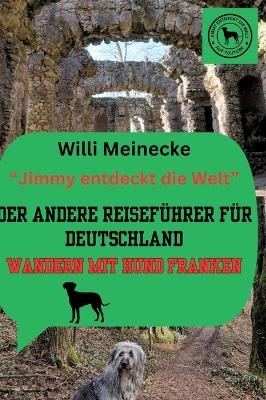 Der andere Reiseführer für Deutschland - Wandern mit Hund Franken