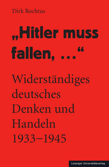 &bdquo;Hitler muss fallen, ...&ldquo; - Dirk Rochtus