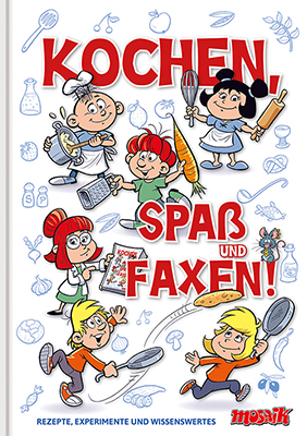 Kochen, Spaß und Faxen!