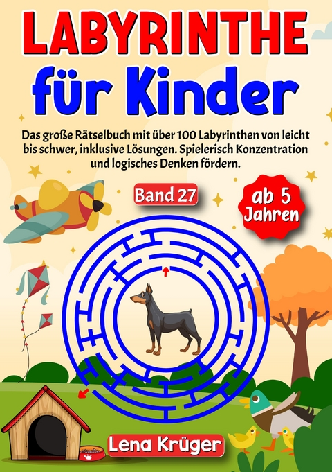 Labyrinthe f&uuml;r Kinder ab 5 Jahren - Band 27 - Lena Kr&uuml;ger