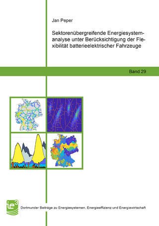 Sektorenübergreifende Energiesystemanalyse unter Berücksichtigung der Flexibilität batterieelektrischer Fahrzeuge