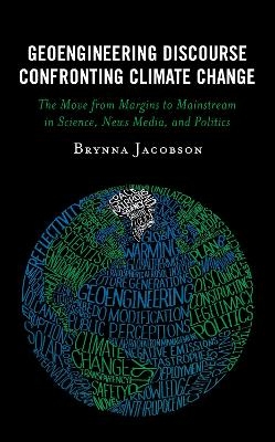 Geoengineering Discourse Confronting Climate Change - Brynna Jacobson