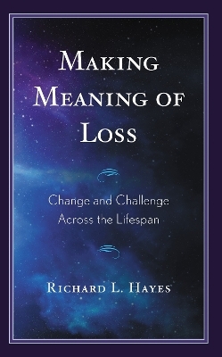 Making Meaning of Loss - Richard L. Hayes