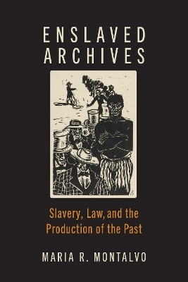 Enslaved Archives - Maria R. Montalvo