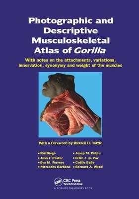 Photographic and Descriptive Musculoskeletal Atlas of Gorilla - 