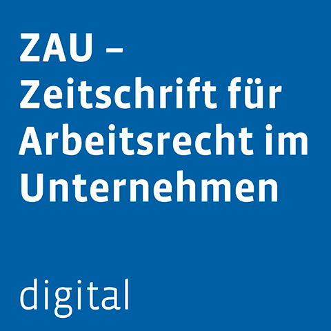 Beratermodul ZAU - Zeitschrift für Arbeitsrecht im Unternehmen
