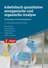 Arbeitsbuch quantitative anorganische und organische Analyse - Franz Bracher, Frank Dombeck, Christian Ettmayr, Jürgen Krauß, Johann Grünefeld