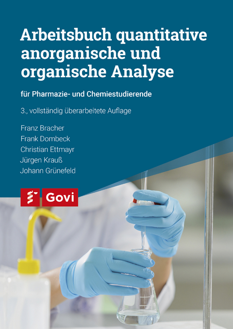 Arbeitsbuch quantitative anorganische und organische Analyse - Franz Bracher, Frank Dombeck, Christian Ettmayr, Jürgen Krauß, Johann Grünefeld