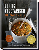 Deftig vegetarisch - Anne-Katrin Weber